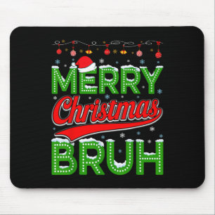 Bruh Meme Funny Saying Bro Greeting Teens Boys Men Mouse Mat
