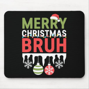 Bruh Meme Funny Saying Bro Greeting Teens Boys Men Mouse Mat