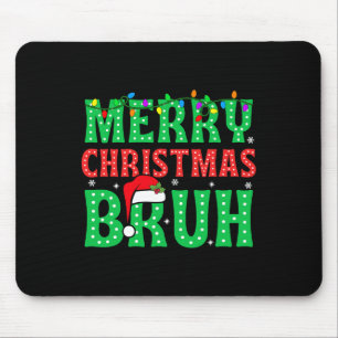 Bruh Meme Funny Saying Bro Greeting Teens Boys Men Mouse Mat