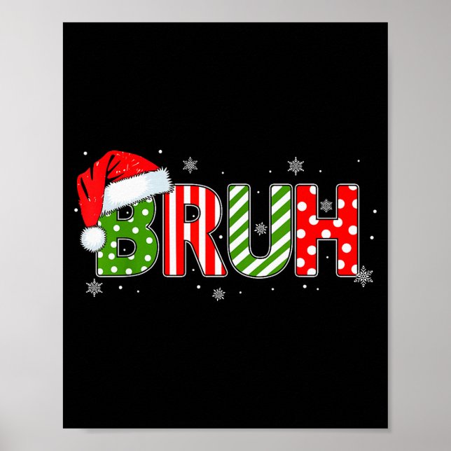 Bruh Meme Funny Saying Bro Greeting Teens Boys Men Poster (Front)