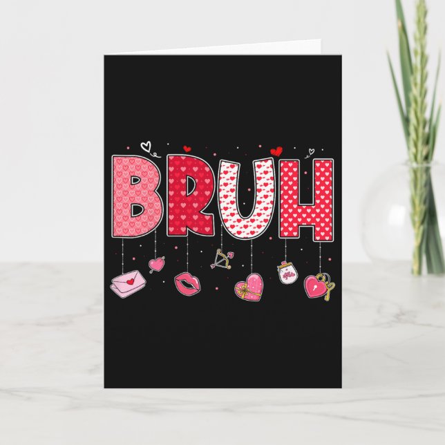 Bruh Meme Funny Saying Bro Greeting Teens Boys Val Card (Front)