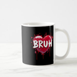 Bruh Meme Funny Saying Bro Greeting Teens Boys Val Coffee Mug