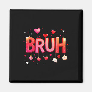 Bruh Meme Funny Saying Bro Greeting Teens Boys Val Magnet