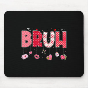 Bruh Meme Funny Saying Bro Greeting Teens Boys Val Mouse Mat