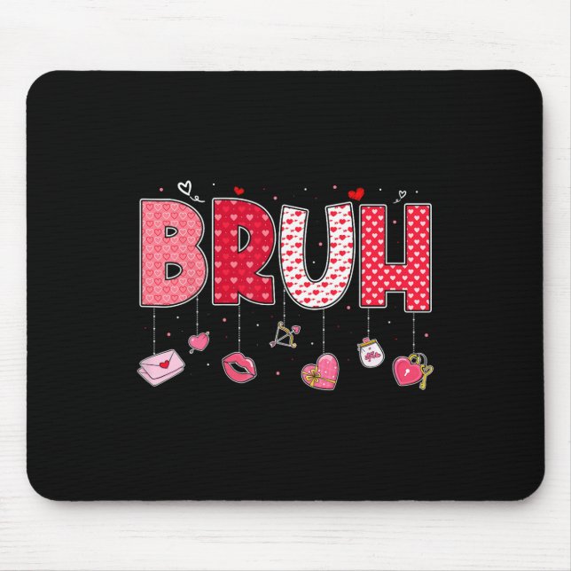 Bruh Meme Funny Saying Bro Greeting Teens Boys Val Mouse Mat (Front)