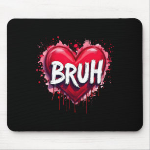 Bruh Meme Funny Saying Bro Greeting Teens Boys Val Mouse Mat