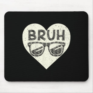 Bruh Meme Funny Saying Bro Greeting Teens Boys Val Mouse Mat