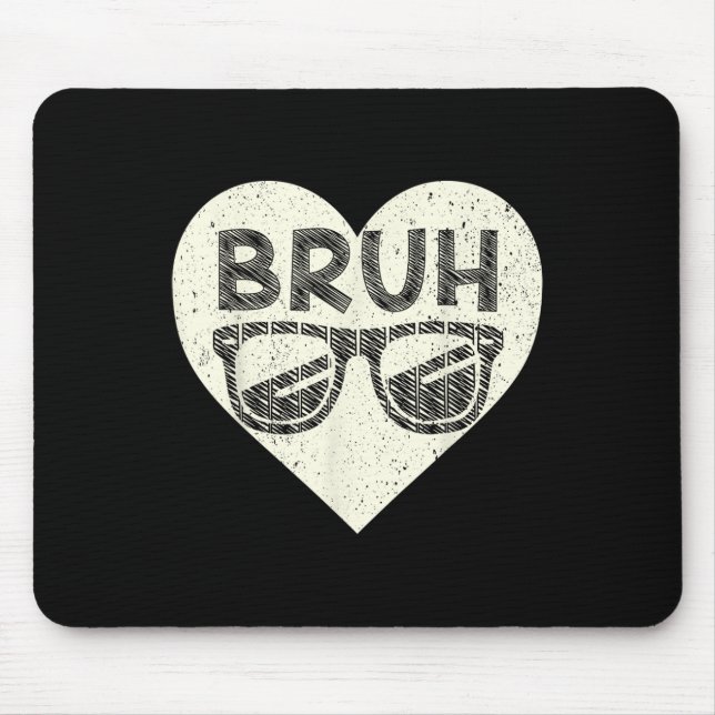 Bruh Meme Funny Saying Bro Greeting Teens Boys Val Mouse Mat (Front)