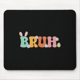 Bruh Meme Funny Saying Bro Greeting Teens Girls Ea Mouse Mat