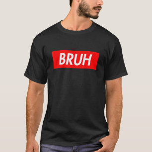 Bruh Meme Funny Saying Brother Greeting Teens Boys T-Shirt