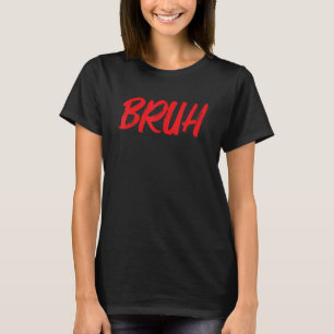 Bruh Meme Funny Saying Brother Greeting Teens Boys T-Shirt