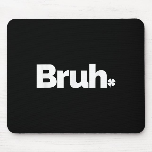 Bruh Meme Funny Saying Brother Retro St Patricks D Mouse Mat (Front)