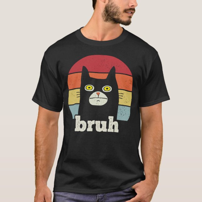 Bruh Meme Funny Saying Retro Cute Cat T-Shirt (Front)