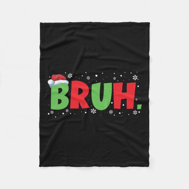 Bruh Meme Funny Saying Teens Greeting Boys Youth C Fleece Blanket (Front)