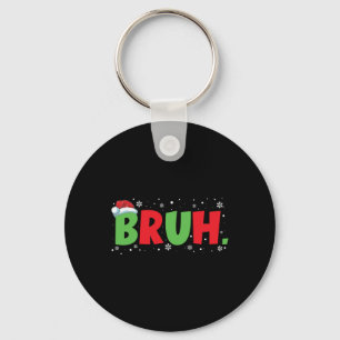 Bruh Meme Funny Saying Teens Greeting Boys Youth C Key Ring