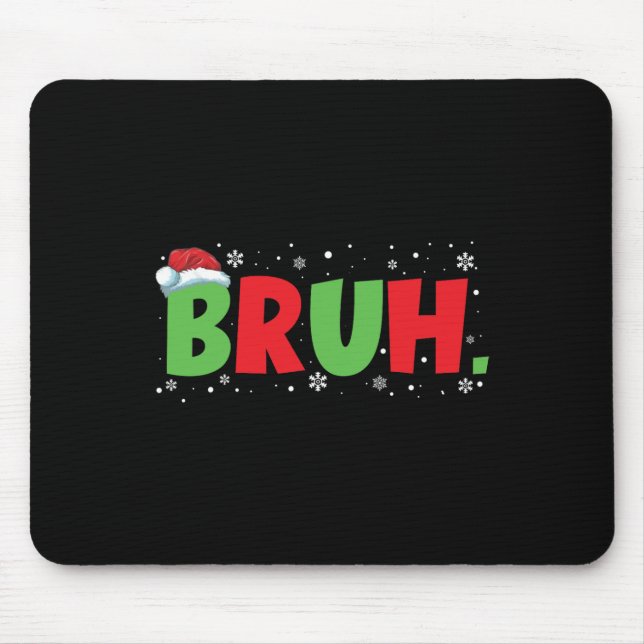 Bruh Meme Funny Saying Teens Greeting Boys Youth C Mouse Mat (Front)