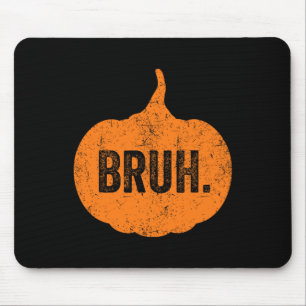 Bruh Meme Pumpkin Funny Halloween Teens Boys Kids Mouse Mat