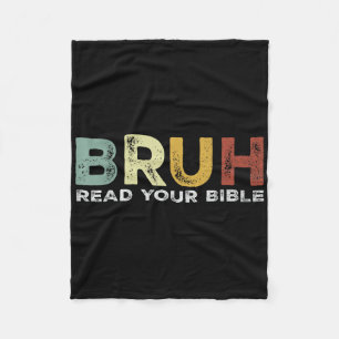 Bruh Meme Read Your Bible God Funny Modern Christi Fleece Blanket