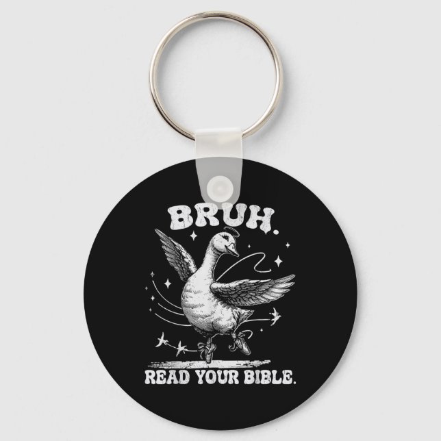 Bruh Meme Read Your Bible God Funny Silly Goose Ch Key Ring (Front)