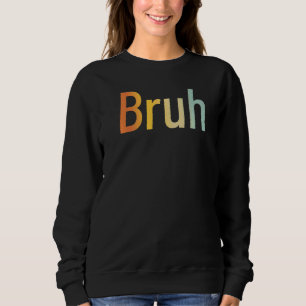 Bruh Meme Retro Bro Brother Greeting Boys Mens Tee