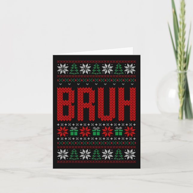 Bruh Meme Saying Bro Greeting Teens Boys Men Ugly  Card (Front)