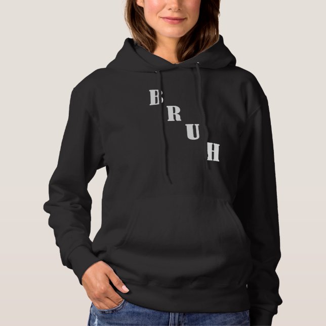Bruh Meme  Saying Brother Greeting Men Teens Boys  Hoodie (Front)