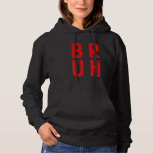 Bruh Meme Saying Gamer Brother Greeting Teens Boy Hoodie