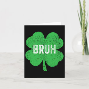 Bruh Meme Shamrock Funny St Patricks Day Teens Boy Card