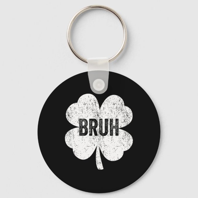 Bruh Meme Shamrock Funny St Patricks Day Teens Boy Key Ring (Front)