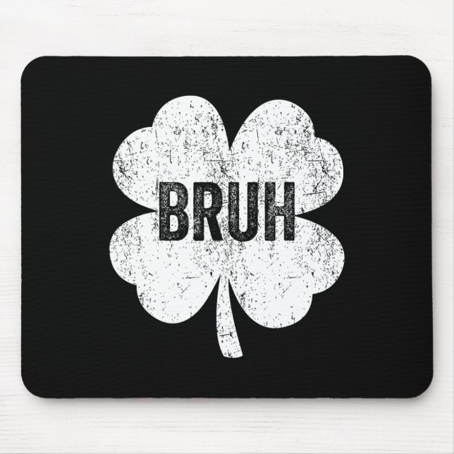 Bruh Meme Shamrock Funny St Patricks Day Teens Boy Mouse Mat (Front)