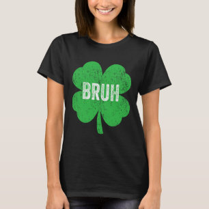 Bruh Meme Shamrock Funny St Patricks Day Teens Boy T-Shirt