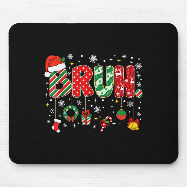 Bruh Merry Christmas Funny Meme Bro Greeting Teens Mouse Mat (Front)