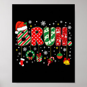 Bruh Merry Christmas Funny Meme Bro Greeting Teens Poster