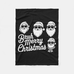 Bruh Merry Christmas Funny Santa Pajama Teens Boys Fleece Blanket