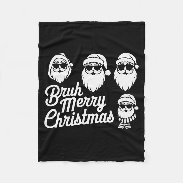 Bruh Merry Christmas Funny Santa Pajama Teens Boys Fleece Blanket (Front)
