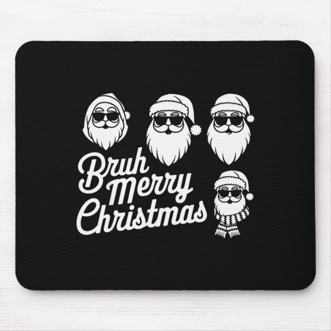 Bruh Merry Christmas Funny Santa Pajama Teens Boys Mouse Mat (Front)