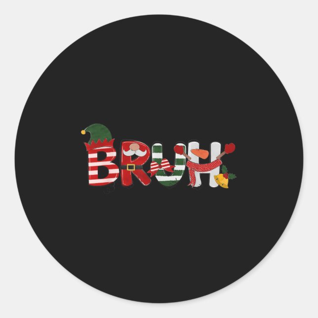 Bruh Merry Christmas Funny Santa Squad Pyjamas Xma Classic Round Sticker (Front)