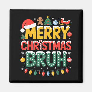 Bruh Merry Christmas Santa Hat Ugly Sweater Theme  Magnet