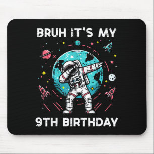 Bruh My 9th Birthday Astronaut Dab 9 Bday Boys Gir Mouse Mat