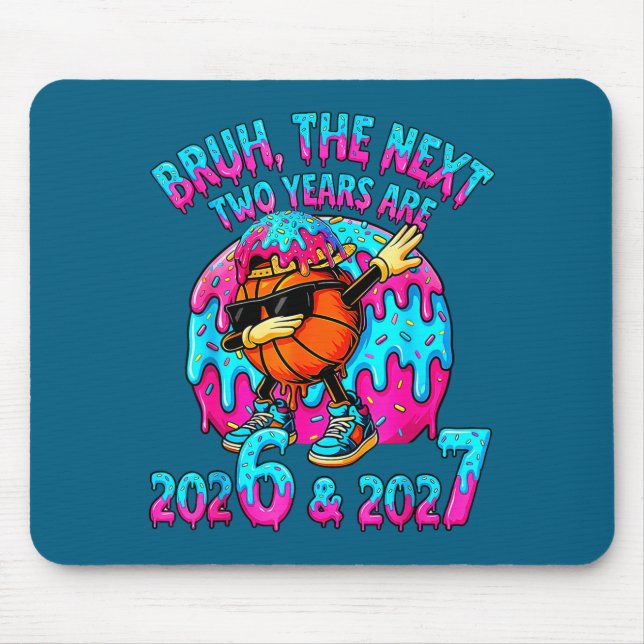 Bruh Next Two Years 2026 2027 Drip Ice Cream Baske Mouse Mat (Front)