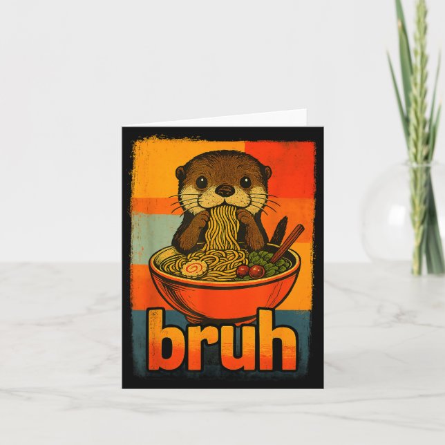 Bruh Otter Eating Japanese Ramen Noodles Men Women Card (Front)
