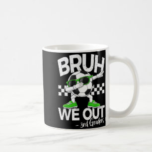 Bruh out 3rd grade dabbing last day of schoolBruh  Coffee Mug