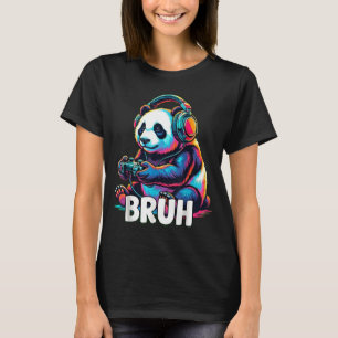 Bruh Panda Gamer With Headphones Controller  T-Shirt