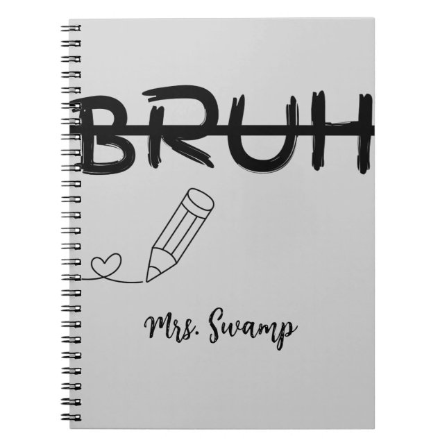 Bruh Pencil Personalised Teacher Notebook (Front)