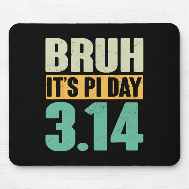 Bruh Pi Day 3.14 Pi Number Math Teacher Funny Pi D Mouse Mat (Front)