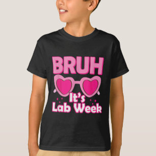 Bruh Pink Lab Week 2024 Medical Lab Science Lab Te T-Shirt
