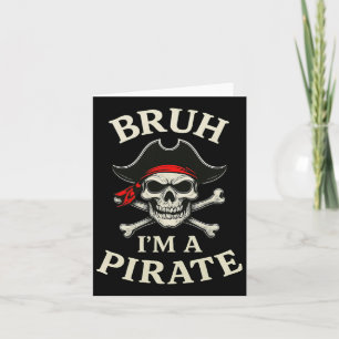 Bruh Pirate Lazy Skull Bandanna Costume Pretend I' Card