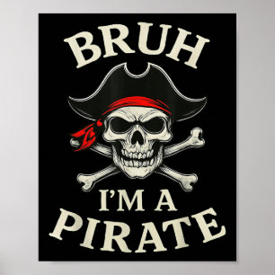Bruh Pirate Lazy Skull Bandanna Costume Pretend Im Poster