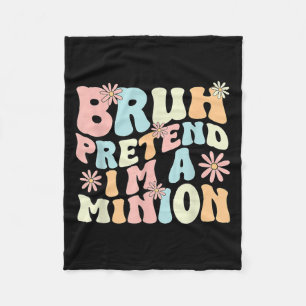 Bruh Pretend Im A Matching Costume Halloween Funny Fleece Blanket