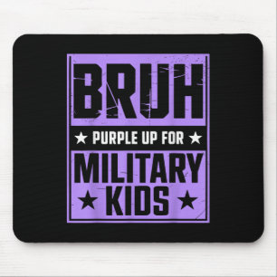 Bruh Purple Up For Military Kids Military Child Mo Mouse Mat